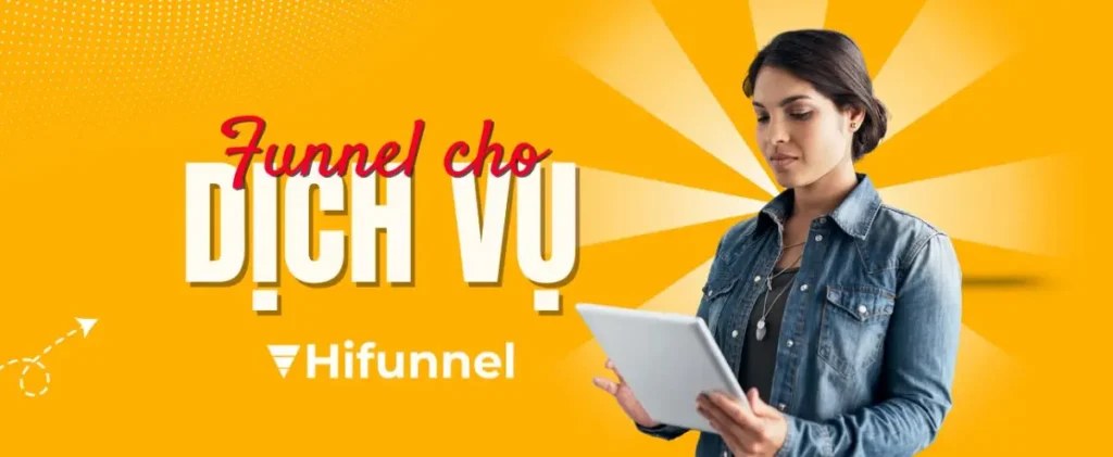 Funnel cho mô hình dịch vụ cần nhiều điểm chạm để xây dựng niềm tin