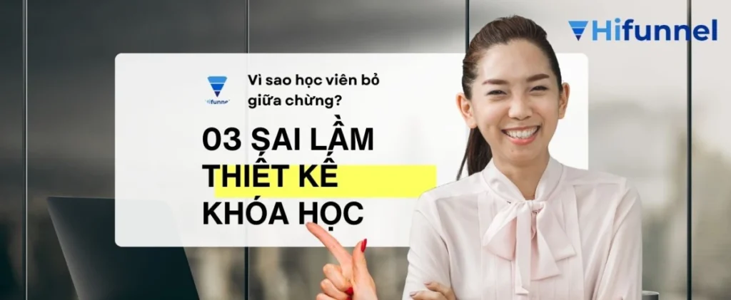 Những sai lầm thiết kế khóa học và giải pháp