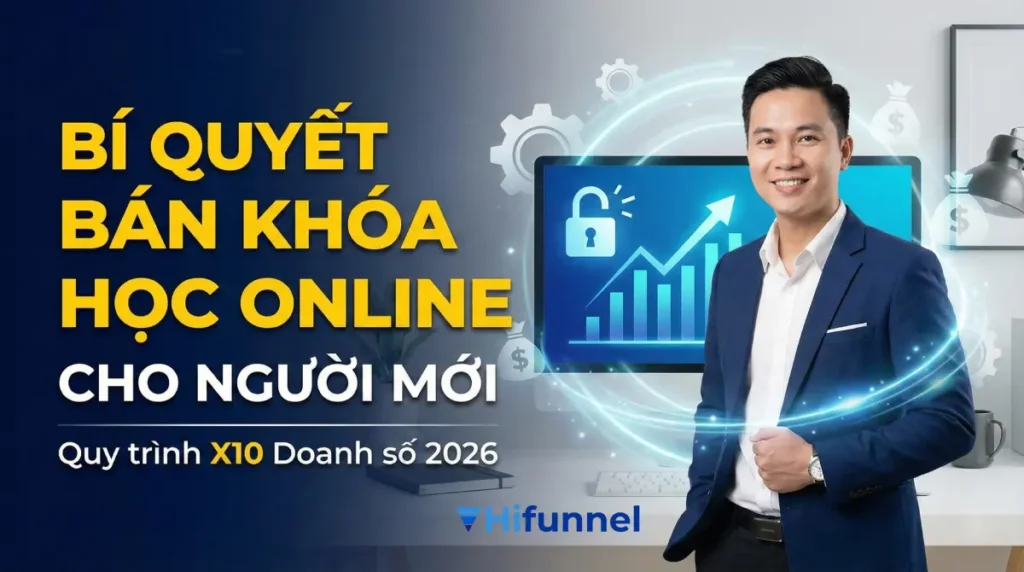 Hifunnel chia sẻ các bí quyết bạn khóa học online cho người mới
