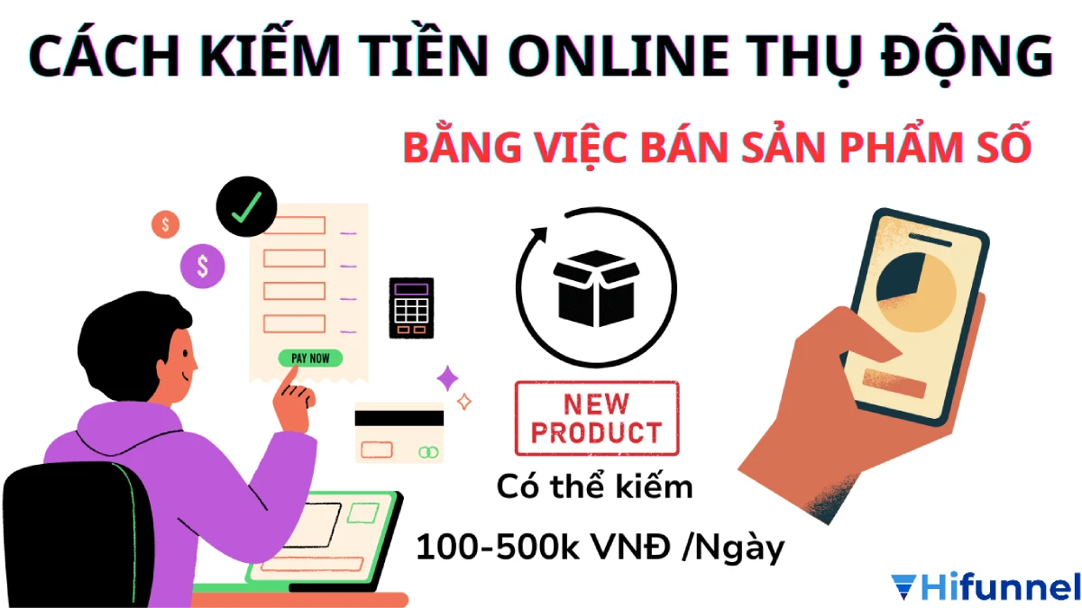 Bán sản phẩm số online – ebook, khóa học, tài liệu, cách kiếm tiền online bền vững