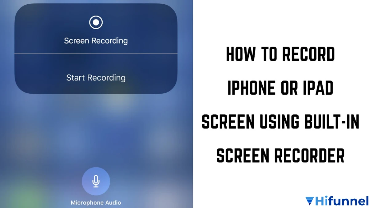 iOS Built-in Screen Recording - Tính năng quay video màn hình điện thoại iPhone và iPad miễn phí, không cần cài app