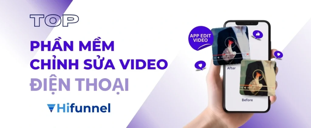 Hướng dẫn các cách chọn phần mềm chỉnh sửa video trên điện thoại