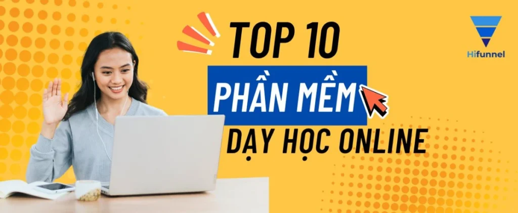 Review top các phần mềm dạy học online cho giáo viên
