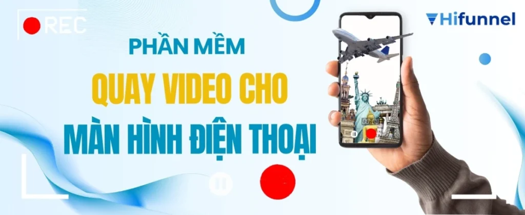 Tìm hiểu cách quay màn hình điện thoại sắc nét