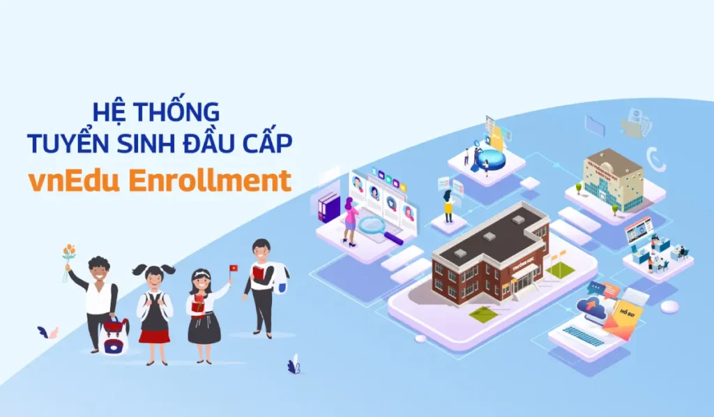 vnEdu Enrollment thuộc VNPT mang tính đồng bộ cao