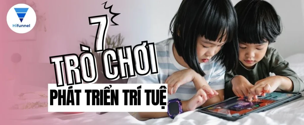 Khám phá các trò chơi phát triển trí tuệ