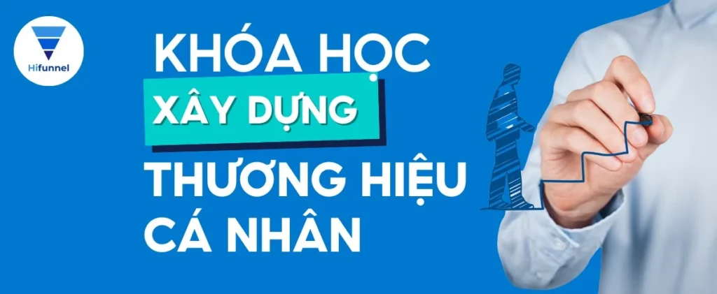Khóa học xây dựng thương hiệu cá nhân giúp bạn tạo hình tượng bền vững