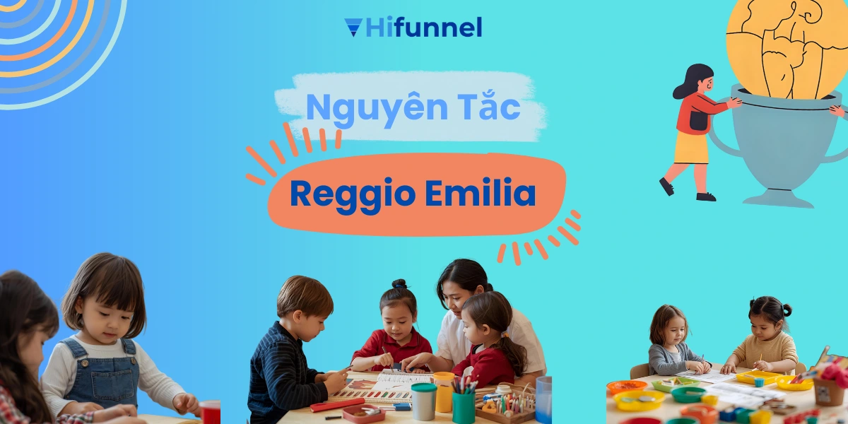 Nguyên tắc Reggio Emilia – giáo dục trẻ qua trải nghiệm và khám phá