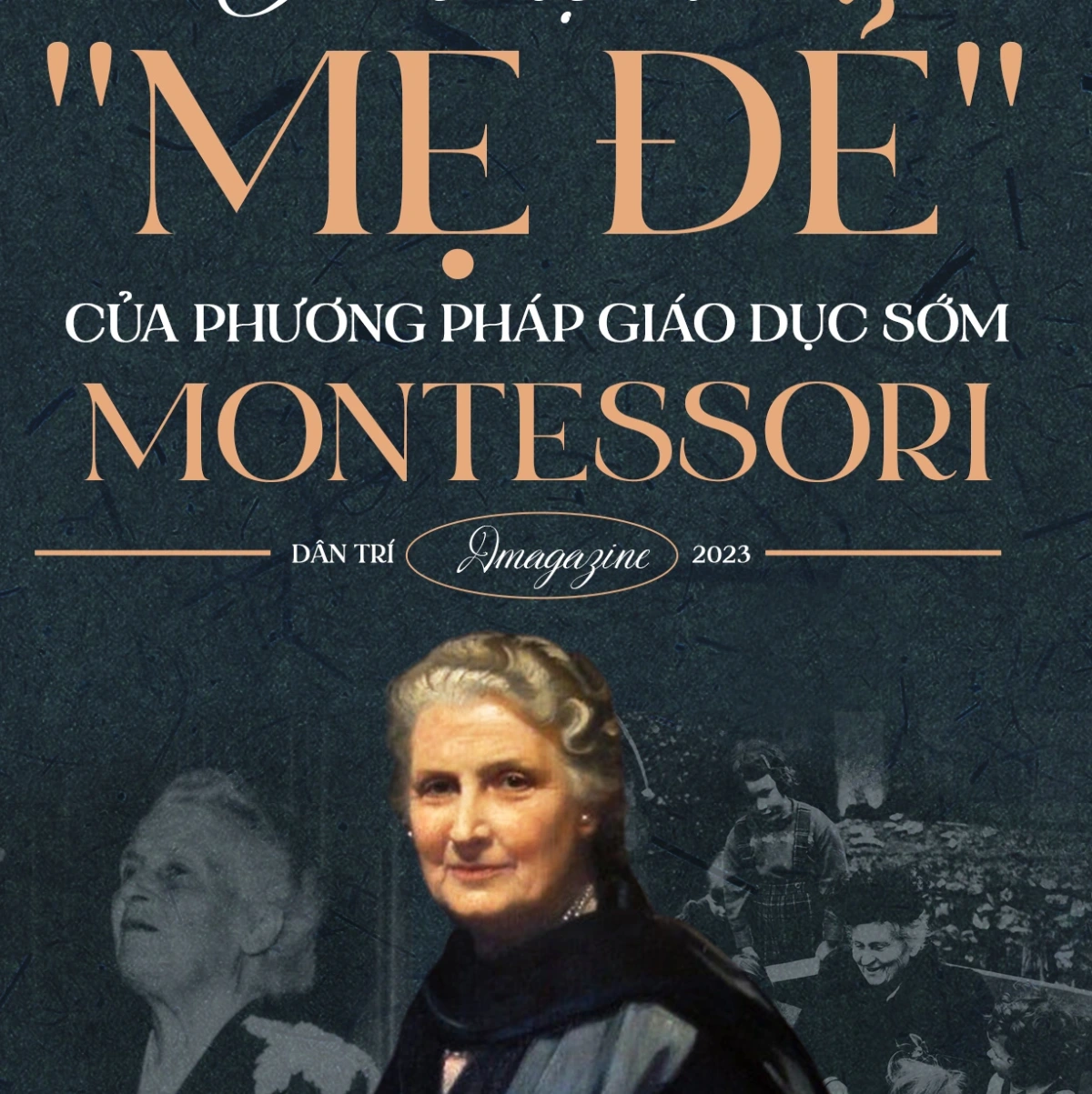 Maria Montessori – người sáng lập phương pháp giáo dục Montessori hiện đại