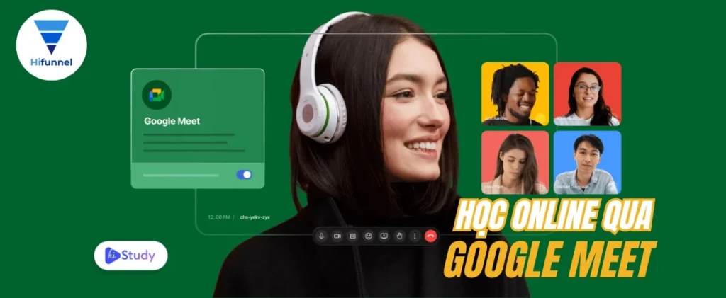 Hướng dẫn cách học online qua Google Meet