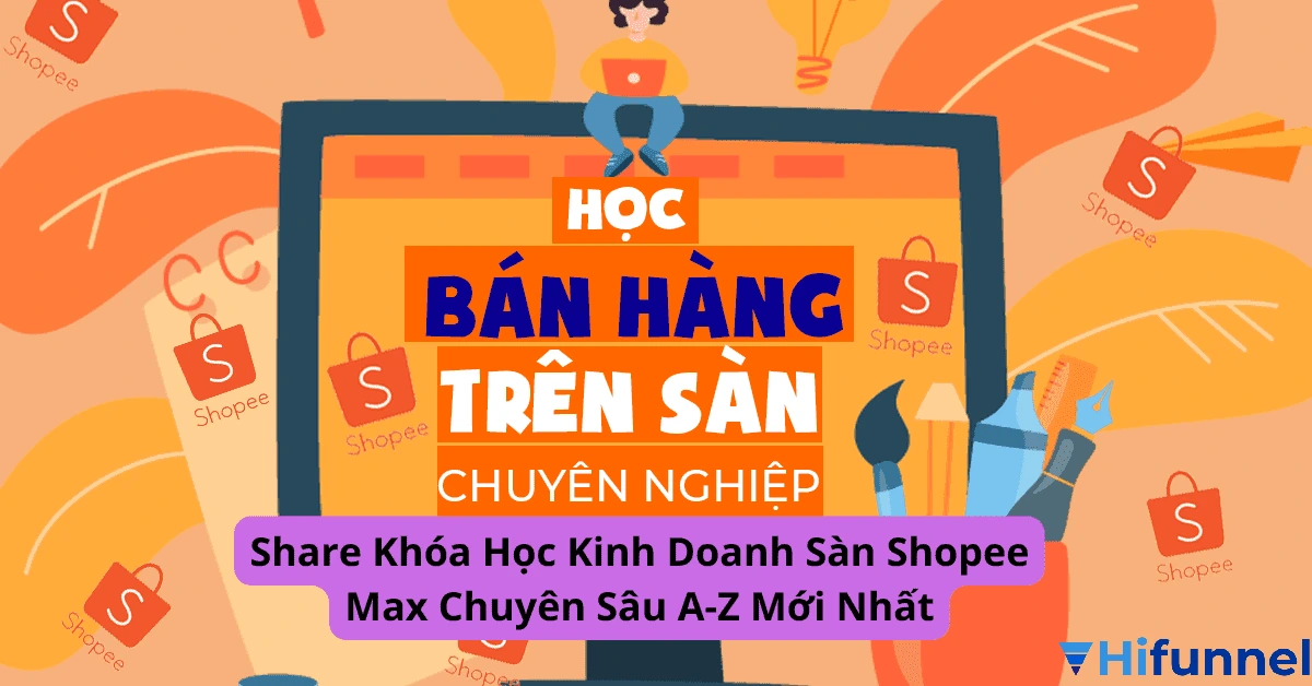 Lợi ích khi học khóa bán hàng Shopee – nâng cao kỹ năng kinh doanh online hiệu quả