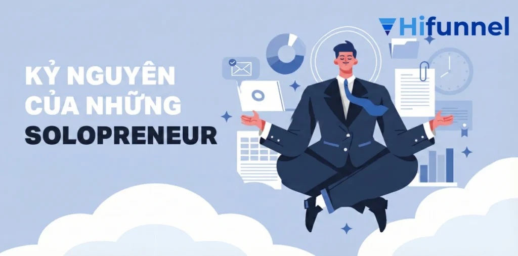 Solopreneur đang là xu hướng kinh doanh tri thức mới
