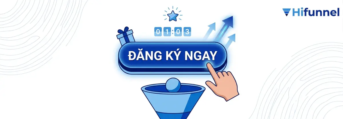 Nút đăng ký ngay trong funnel Hifunnel giúp tăng tỷ lệ chuyển đổi khách hàng